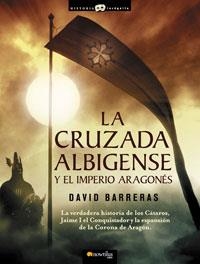 CRUZADA ALBIGENSE Y EL IMPERIO ARAGONES, LA | 9788497633659 | BARRERAS MARTINEZ, DAVID