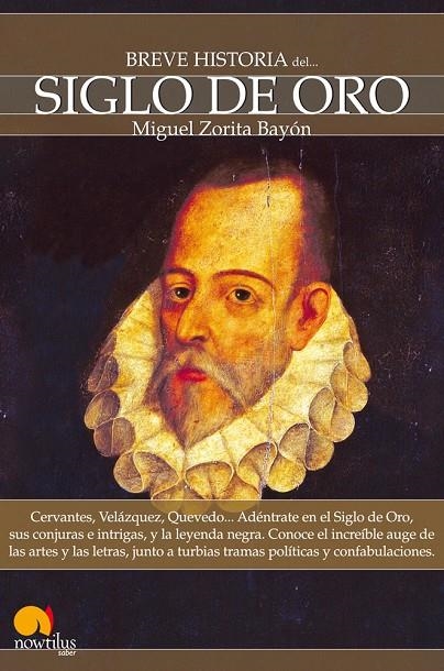 BREVE HISTORIA DEL SIGLO DE ORO | 9788497638203 | ZORITA BAYON, MIGUEL