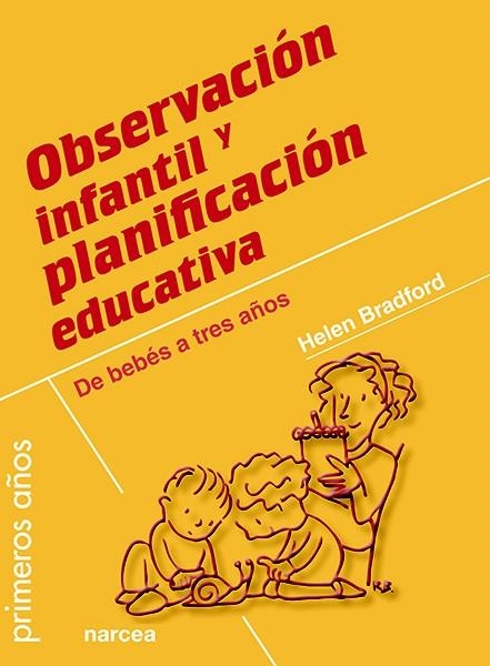 OBSERVACIÓN INFANTIL Y PLANIFICACIÓN EDUCATIVA | 9788427720374 | BRADFORD, HELEN