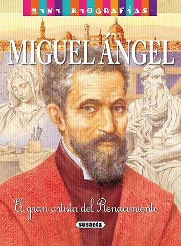 MIGUEL ANGEL EL GRAN ARTISTA DEL RENACIMIENTO | 9788467722925 | MORAN, JOSE