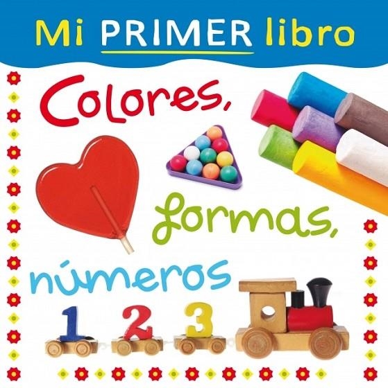 MI PRIMER LIBRO. COLORES FORMAS NUMEROS | 9788448839420 | AAVV