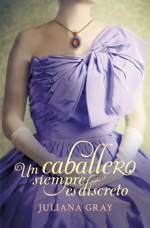 CABALLERO SIEMPRE ES DISCRETO, UN | 9788415962007 | GRAY, JULIANA