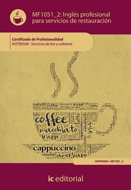 INGLÉS PROFESIONAL PARA SERVICIOS DE RESTAURACIÓN. HOTR0508 - SERVICIOS DE BAR Y | 9788483646922 | VILLODRES OLIVEROS, VERÓNICA/REINA ESPEJO, MARÍA DEL PILAR/DUARTE GÓMEZ, MARINA