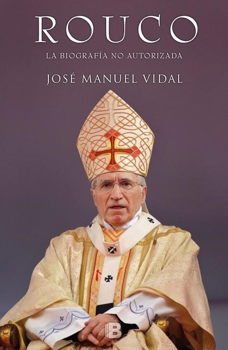 ROUCO VARELA. LA BIOGRAFIA NO AUTORIZADA | 9788466655590 | LOPEZ VIDAL, JOSE MANUEL