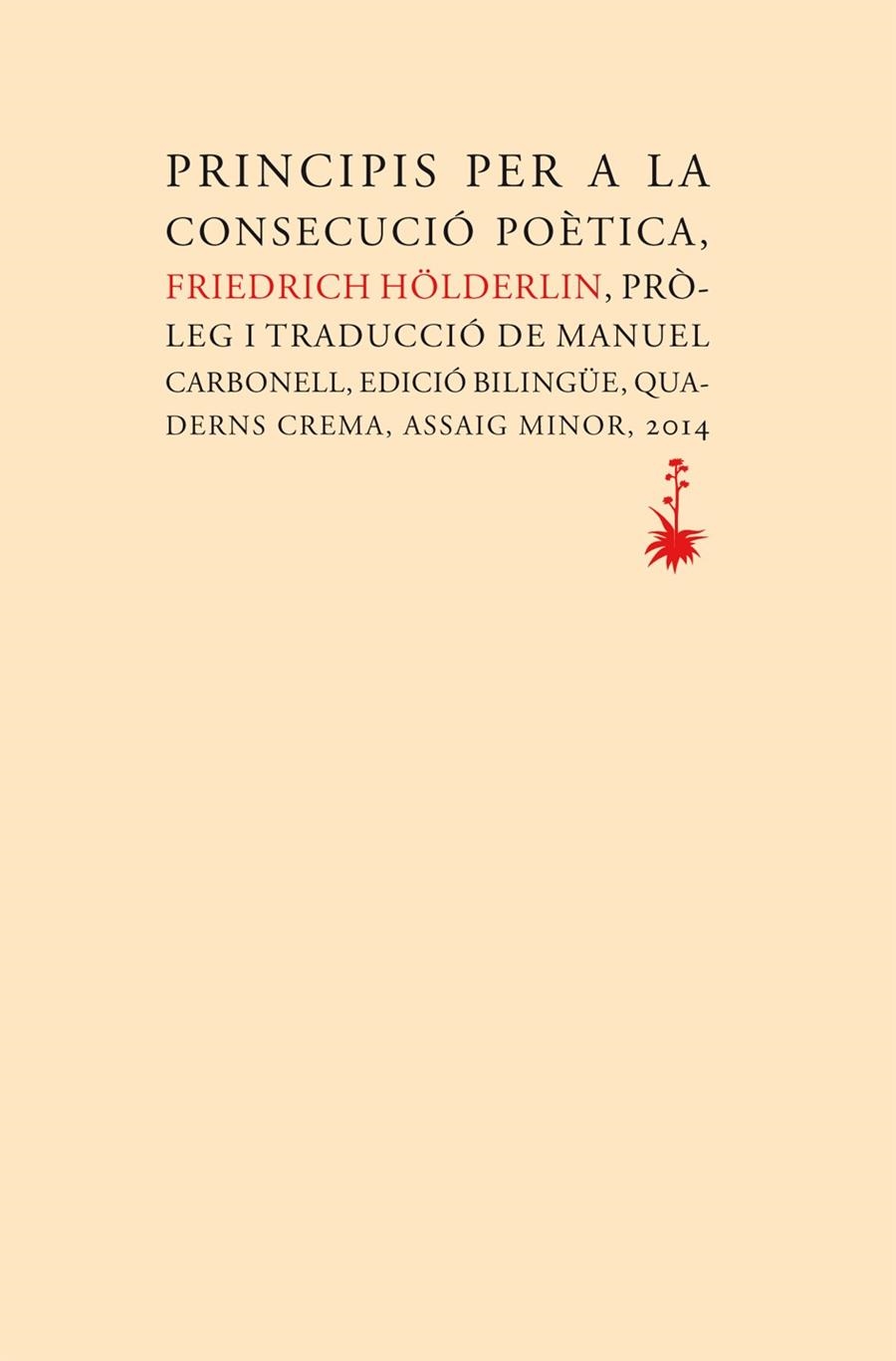 PRINCIPIS PER A LA CONSECUCIÓ POÈTICA | 9788477275442 | HÖLDERLIN, FRIEDRICH