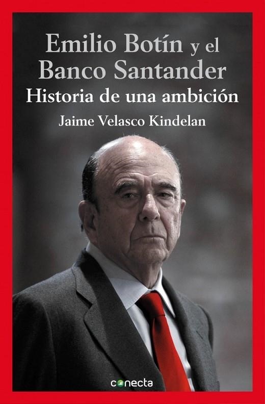 EMILIO BOTIN Y EL BANCO SANTANDER | 9788416029112 | VELASCO KINDELAN, JAIME