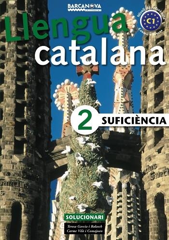 LLENGUA CATALANA 2 SUFICIENCIA SOLUCIONARI | 9788448920630 | GARCIA BALASCH, TERESA / VILÀ COMAJOAN, CARME