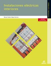 INSTALACIONES ELÉCTRICAS INTERIORES | 9788490032862 | CABELLO RIVERO, MANUEL/SÁNCHEZ ORTIZ, MIGUEL