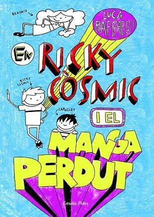 RICKY COSMIC I EL MANGA PERDUT, EN | 9788490573952 | RAFFAELLI, LUCA