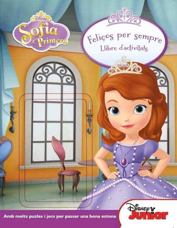 PRINCESA SOFIA FELIÇOS PER SEMPRE LLIBRE D'ACTIVITATS | 9788490573426 | AAVV