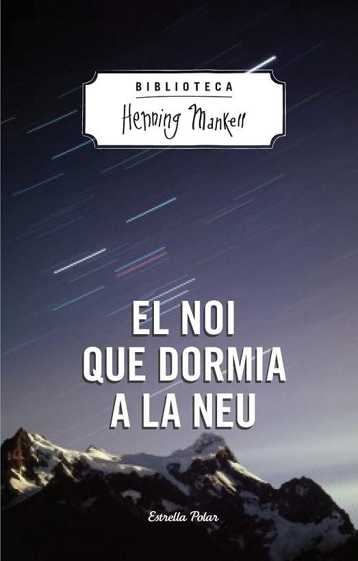 NOI QUE DORMIA A LA NEU, EL | 9788490574270 | MANKELL, HENNING