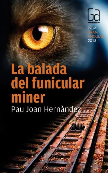 BALADA DEL FUNICULAR MINER, LA | 9788466133692 | HERNÀNDEZ I DE FUENMAYOR, PAU JOAN