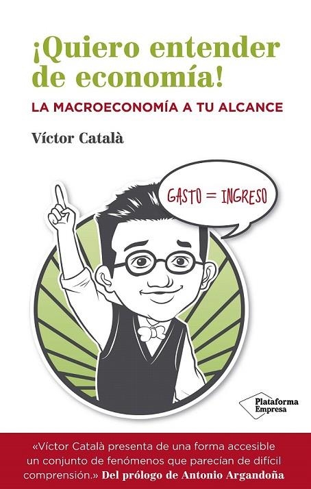 QUIERO ENTENDER DE ECONOMÍA! | 9788416096534 | CATALÀ, VÍCTOR