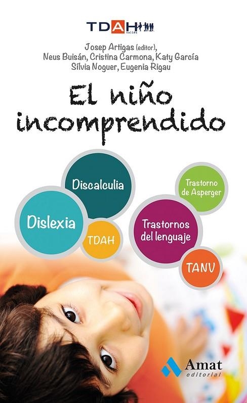 NIÑO INCOMPRENDIDO, EL | 9788497357463 | CARMONA FERNÁNDEZ, CRISTINA/BUISÁN CABOT, NEUS/GARCÍA NONELL, KATY/NOGUER CARMONA, SILVIA/RIGAU RATE