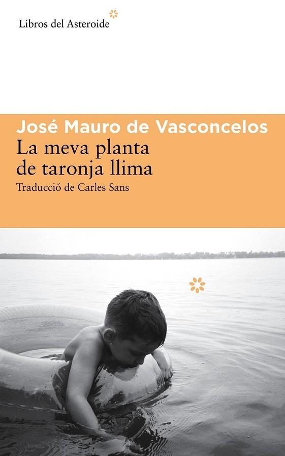 MEVA PLANTA DE TARONJA LLIMA LA | 9788416213009 | DE VASCONCELOS, JOSÉ MAURO