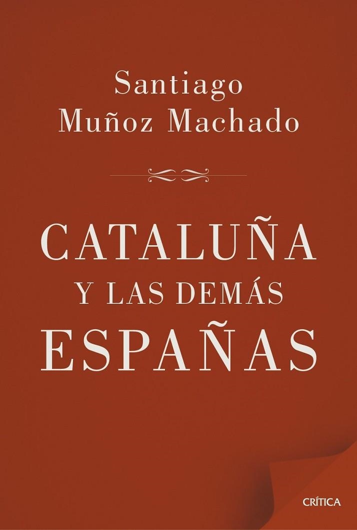 CATALUÑA Y LAS DEMAS ESPAÑAS | 9788498927658 | MUÑOZ MACHADO, SANTIAGO