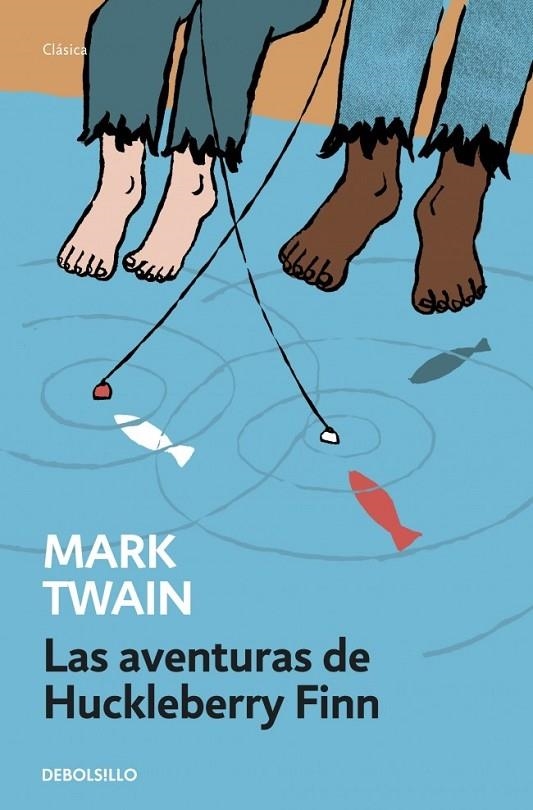 AVENTURAS DE HUCKLEBERRY FINN, LAS | 9788490623725 | TWAIN, MARK