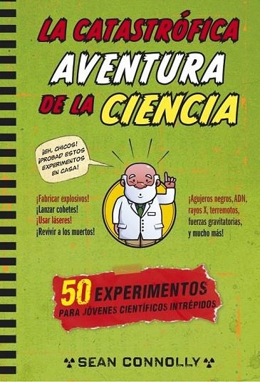 CATASTROFICA AVENTURA DE LA CIENCIA, LA | 9788490432648 | CONOLLY, SEAN