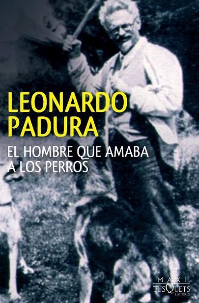 HOMBRE QUE AMABA A LOS PERROS, EL | 9788483839539 | PADURA, LEONARDO