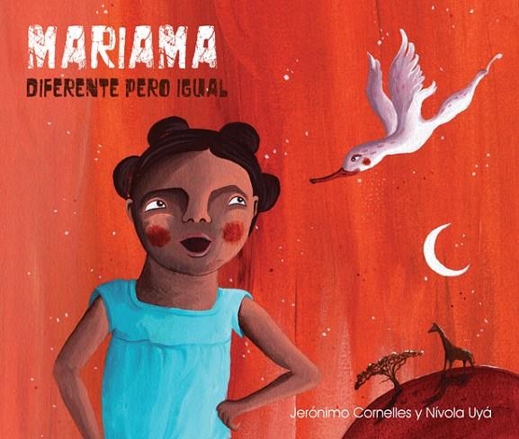 MARIAMA DIFERENTE PERO IGUAL | 9788416147557 | UYA, NIVOLA/CORNELLES, JERONIMO