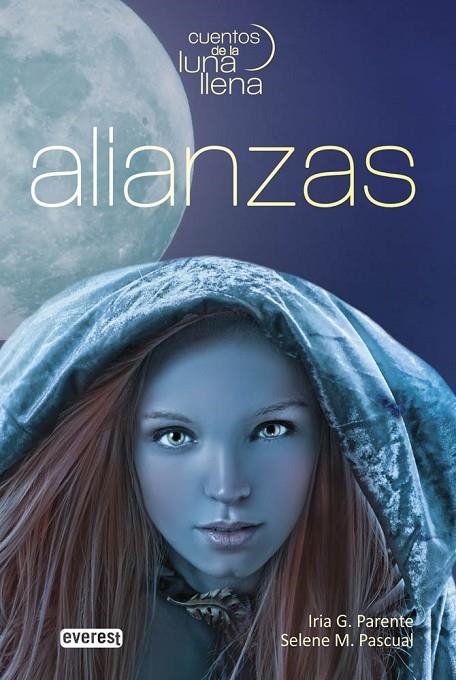 ALIANZAS CUENTOS DE LA LUNA LLENA LIBRO I | 9788444150659 | IRIA GIL PARENTE/SELENE MORALES PASCUAL