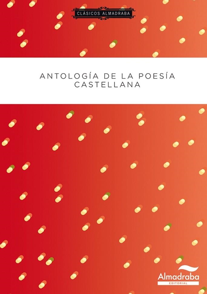 ANTOLOGÍA DE LA POESÍA CASTELLANA | 9788483087732 | VARIOS AUTORES