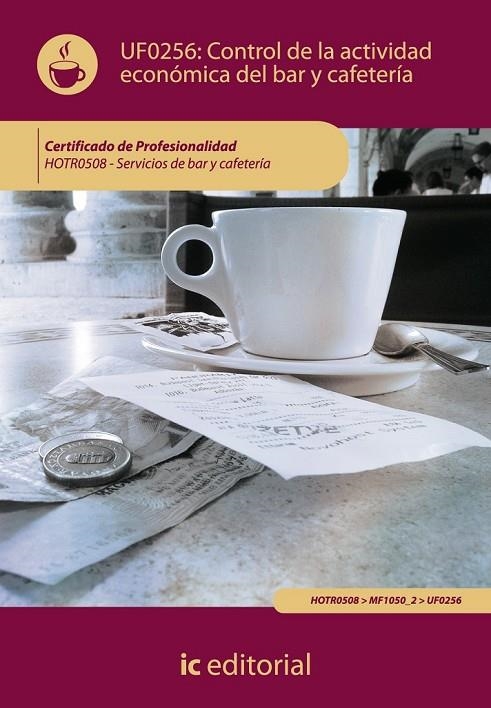 CONTROL DE LA ACTIVIDAD ECONÓMICA EN EL BAR Y CAFETERÍA. HOTR0508 - SERVICIOS DE | 9788483646083 | MARTÍNEZ SÁNCHEZ, GABRIEL