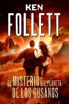 MISTERIO DEL PLANETA DE LOS GUSANOS, EL | 9788490431238 | FOLLETT,KEN