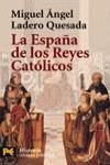 ESPAÑA DE LOS REYES CATOLICOS, LA | 9788420635309 | LADERO QUESADA, MIGUEL ANGEL