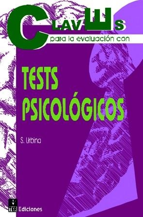 CLAVES PARA LA EVALUACIÓN CON TESTS PSICOLÓGICOS | 9788471749024 | URBINA ESTADOS UNIDOS, SUSANA