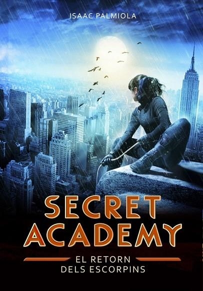 SECRET ACADEMY 3 EL RETORN DELS ESCORPINS | 9788490432013 | PALMIOLA,ISAAC