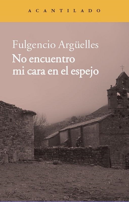 NO ENCUENTRO MI CARA EN EL ESPEJO | 9788416011254 | ARGÜELLES TUÑÓN, FULGENCIO