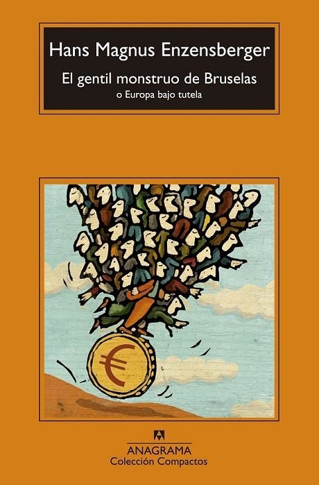 EL GENTIL MONSTRUO DE BRUSELAS | 9788433977502 | ENZENSBERGER, HANS MAGNUS