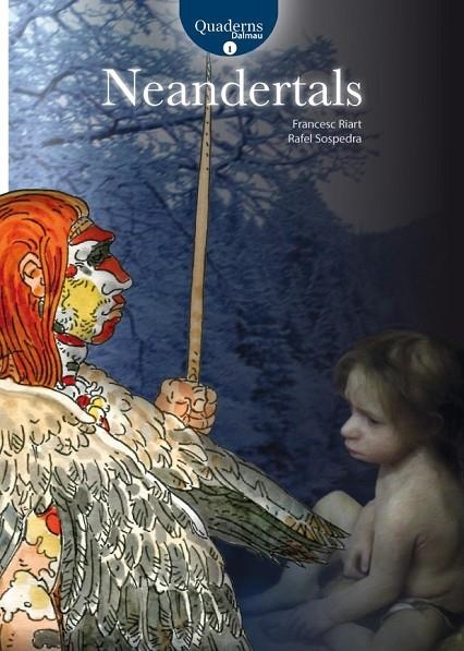 NEANDERTALS | 9788423207961 | FRANCESC RIART/ RAFEL SOSPEDRA