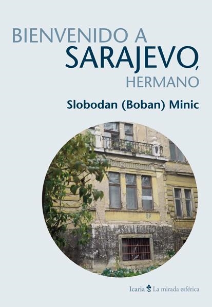 BIENVENIDO A SARAJEVO, HERMANO | 9788498884340 | MINIC, SLOBODAN