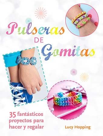 PULSERAS DE GOMITAS | 9788426141101 | HOPPING, LUCY