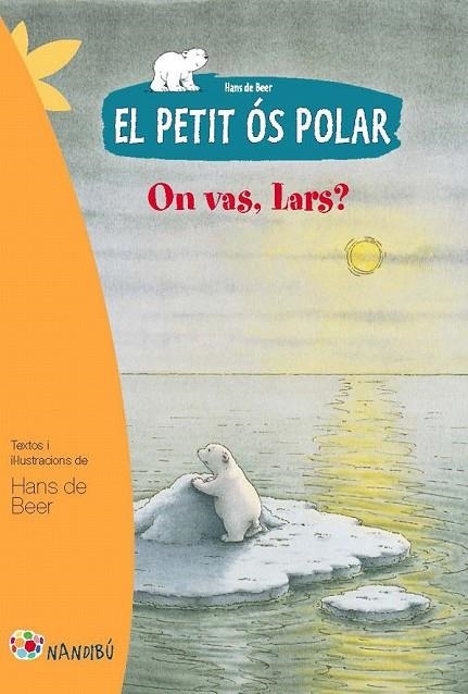 PETIT OS POLAR ON VAS LARS, EL | 9788499755274 | DE BEER, HANS