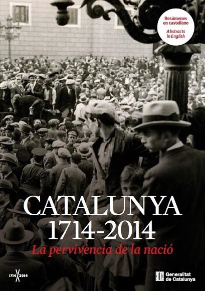 CATALUNYA 1714 - 2014 LA PERVIVÈNCIA DE LA NACIÓ | 9788415642978 | CREUS I ESTEVE, JORDI/ESTRADA I RIUS, ALBERT