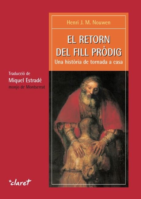 RETORN DEL FILL PRODIG, EL | 9788482973760 | NOUWEN, HENRI J.M.