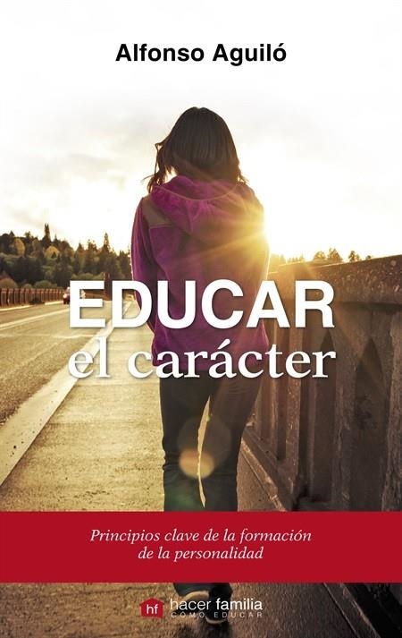 EDUCAR EL CARÁCTER | 9788490610220 | AGUILÓ PASTRANA, ALFONSO