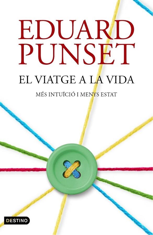 VIATGE A LA VIDA, EL | 9788497102506 | EDUARDO PUNSET