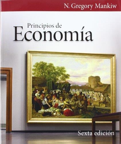 PRINCIPIOS DE ECONOMIA  6 EDICIO  ULTIMA A 21/10/14 | 9788497328975 | MANKIW, GREGORY