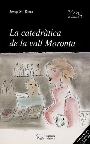 CATEDRATICA DE LA VALL MORONTA, LA | 9788479356262 | RIERA, JOSEP M.