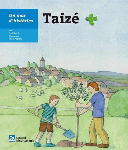 UN MAR D'HISTORIES: TAIZÉ | 9788499793092 | HARDI SZABO, ORSI