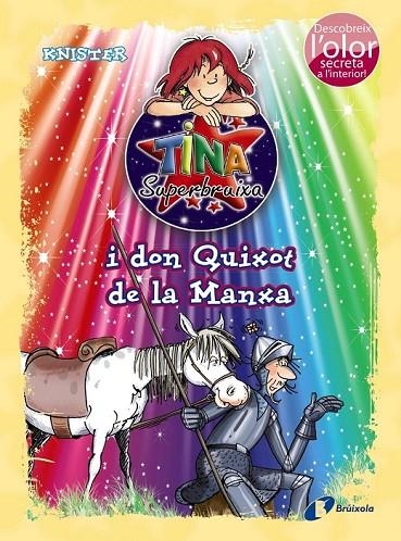 TINA SUPERBRUIXA I DON QUIXOT DE LA MANXA (ED. COLOR) | 9788499065878 | KNISTER