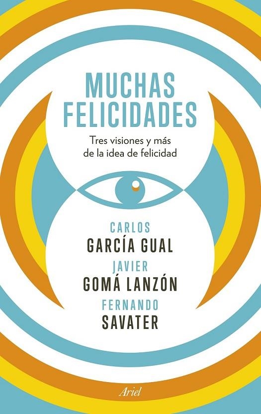 MUCHAS FELICIDADES | 9788434418929 | FERNANDO SAVATER/CARLOS GARCÍA GUAL/JAVIER GOMÁ LANZÓN