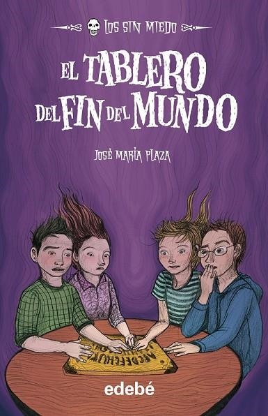 LOS SIN MIEDO 10. EL TABLERO DEL FIN DEL MUNDO | 9788468309347 | PLAZA PLAZA, JOSÉ MARÍA