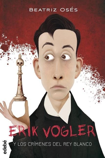 ERIK VOGLER 1: LOS CRIMENES DEL REY BLANCO | 9788468312842 | OSES GARCÍA, BEATRIZ