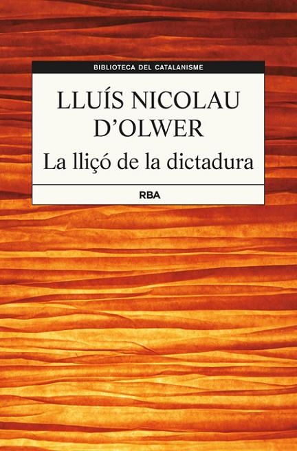 LLIÇÓ DE LA DICTADURA LA | 9788482647456 | NICOLAU D' OLWER, LLUIS