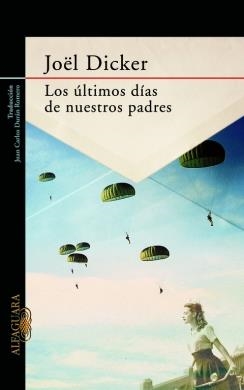 ÚLTIMOS DÍAS DE NUESTROS PADRES LOS | 9788420417219 | DICKER, JOEL